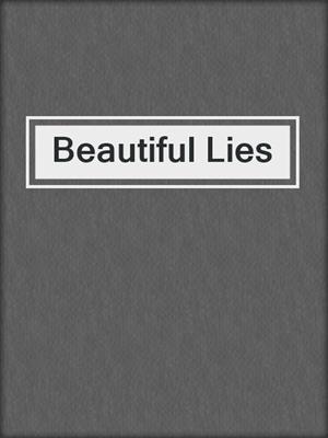 cover image of Beautiful Lies