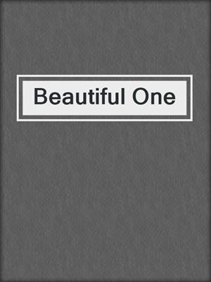 cover image of Beautiful One