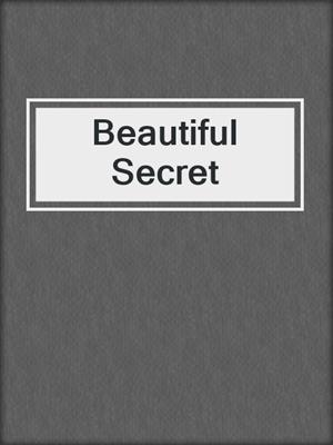 cover image of Beautiful Secret