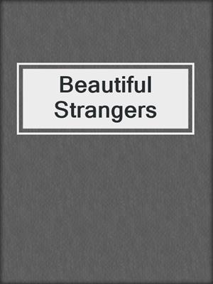 cover image of Beautiful Strangers