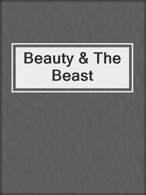 cover image of Beauty & The Beast