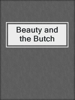 cover image of Beauty and the Butch