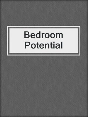cover image of Bedroom Potential