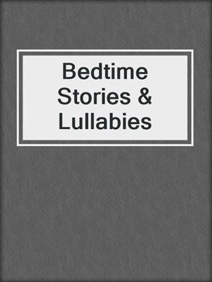 Bedtime Stories & Lullabies