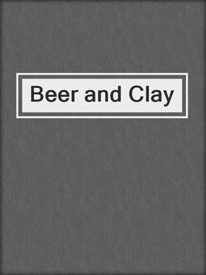 cover image of Beer and Clay
