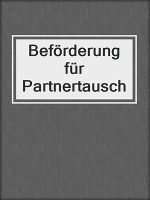 cover image of Beförderung für Partnertausch