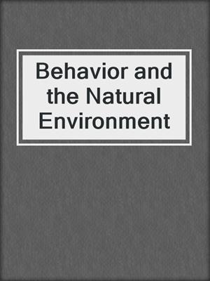 Behavior and the Natural Environment