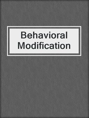 Behavioral Modification