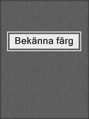 cover image of Bekänna färg