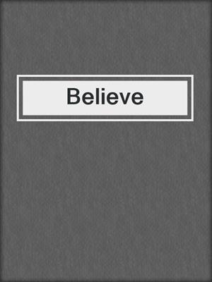 cover image of Believe