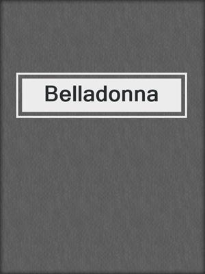 cover image of Belladonna