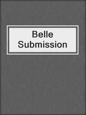 cover image of Belle Submission