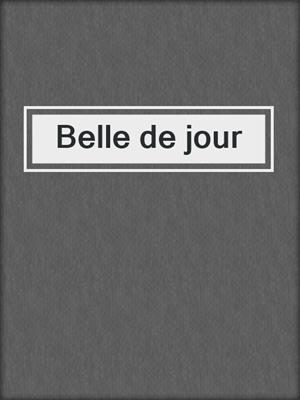 cover image of Belle de jour
