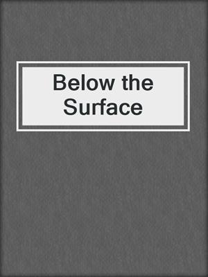 cover image of Below the Surface