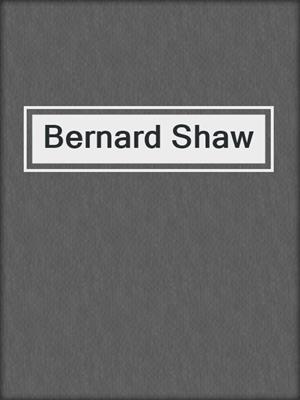 Bernard Shaw