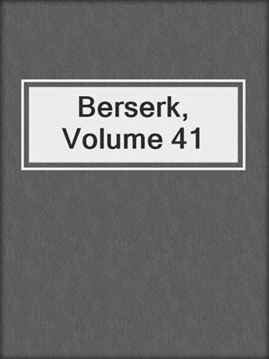 Berserk, Volume 41