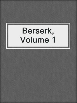 cover image of Berserk, Volume 1