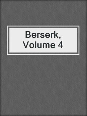 cover image of Berserk, Volume 4
