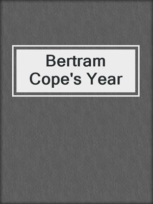 cover image of Bertram Cope's Year