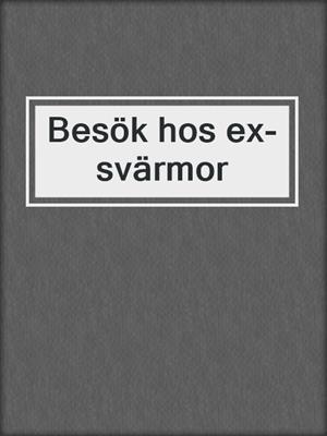 cover image of Besök hos ex-svärmor