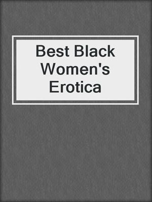 cover image of Best Black Women's Erotica