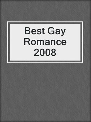 cover image of Best Gay Romance 2008