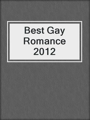 cover image of Best Gay Romance 2012