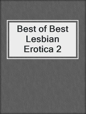 cover image of Best of Best Lesbian Erotica 2