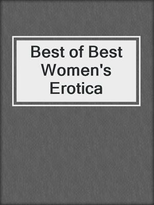 cover image of Best of Best Women's Erotica