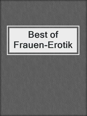 cover image of Best of Frauen-Erotik