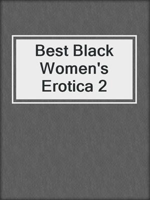 cover image of Best Black Women's Erotica 2