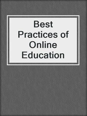 Best Practices of Online Education