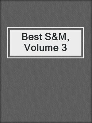cover image of Best S&M, Volume 3
