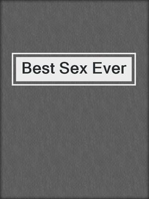 cover image of Best Sex Ever