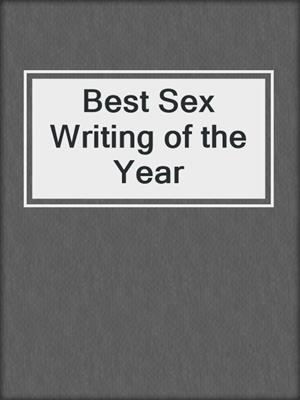 cover image of Best Sex Writing of the Year