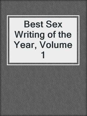Best Sex Writing of the Year, Volume 1