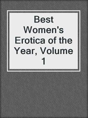 cover image of Best Women's Erotica of the Year, Volume 1