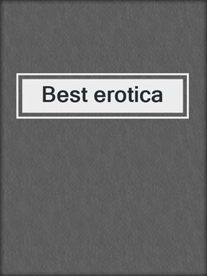 cover image of Best erotica