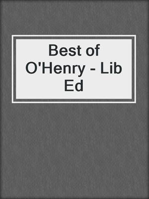 Best of O'Henry - Lib Ed