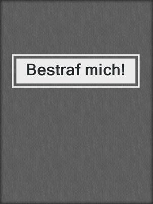 cover image of Bestraf mich!