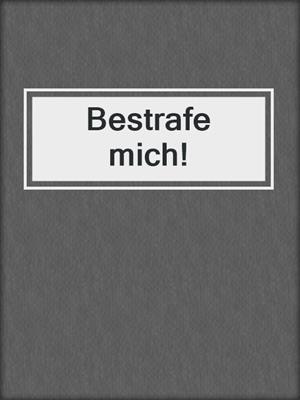 cover image of Bestrafe mich!