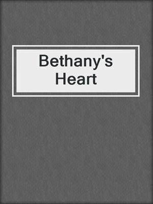 cover image of Bethany's Heart