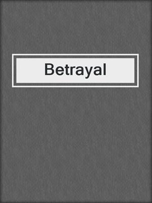 cover image of Betrayal