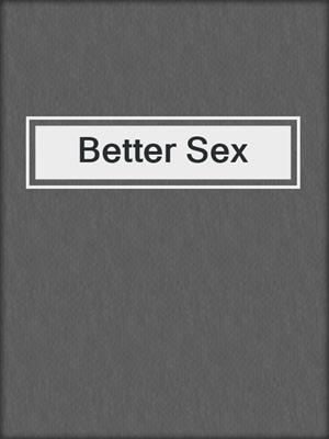 Better Sex