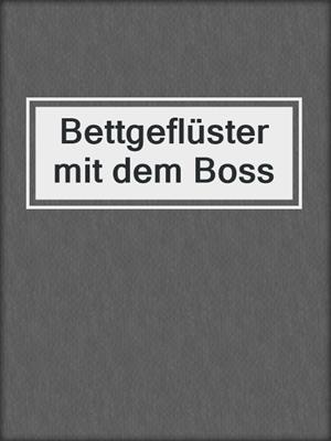 cover image of Bettgeflüster mit dem Boss