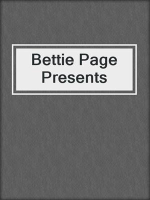 cover image of Bettie Page Presents