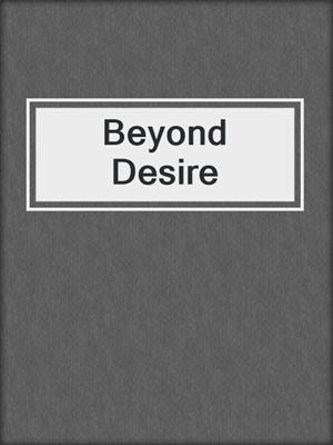cover image of Beyond Desire