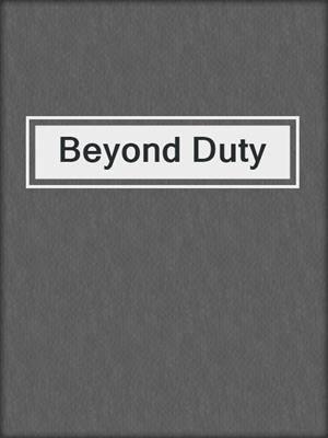 cover image of Beyond Duty