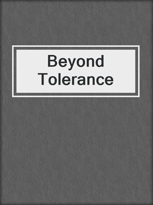 cover image of Beyond Tolerance
