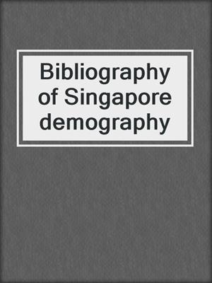 Bibliography of Singapore demography